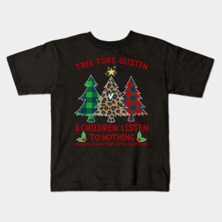 Treetops Glisten Funny Green Red Plaid Leopard Print Christmas Trees With Funny Christmas Saying Xmas Gift Kids T-Shirt
